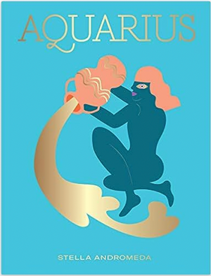 Aquarius: Harness the Power of the Zodiac book